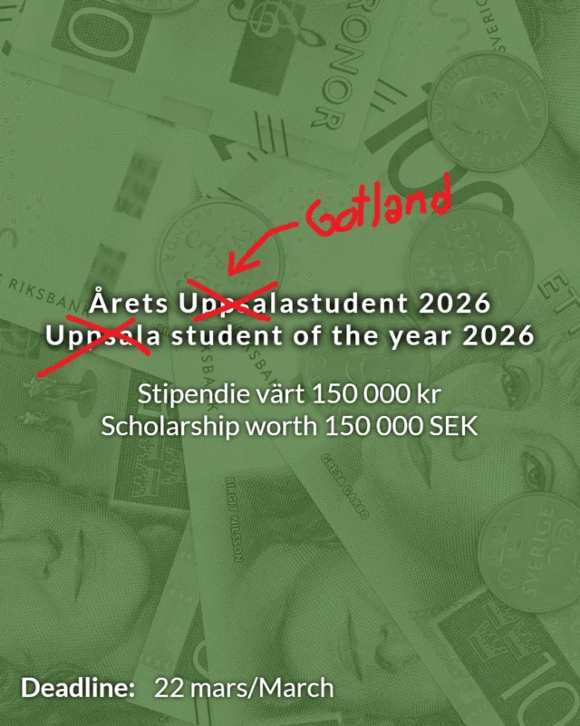Hur roligt hade det inte varit ifall en student på Gotland tog hem Årets Uppsalastudent? Tveka inte att nominera någon! Låt oss fylla deras inkorg med gotländska nomineringar!

Anders Walls stiftelses stipendium

Stipendiet tilldelas en student som har:
• utmärkt sig för goda, kreativa insatser vid Uppsala universitet,
• deltagit i kår och/eller nationsliv,
• eller gjort särskilda insatser till stöd för andra studenter,
• alternativt utvecklat entreprenörskap med anknytning till universitetets utbildnings- eller övriga verksamhet.

Den nominerade skall ha goda studieresultat och fullgjort en stor del av sina studier men inte avslutat sin grundutbildning.

Nomineringsperioden 2026 är öppen fram till den 22 mars. Nomineringsprocess och mer information finns på Linktree!

-

How funny wouldn't it be if a student from Gotland took home the Uppsala student of the year award? Don't hesitate to nominate someone! Lets fill their inbox with gotlandic nominations!

Anders Walls Foundation Scholarship

The scholarship is awarded to a student who has:
• distinguished themself for good, creative efforts at Uppsala University,
• active participation in student union and/or nation,
• or made special efforts to support other students,
• alternatively developed entrepreneurship related to the university's educational- or other activities.

The nominee must have good academic results and have completed a large part of their studies but not completed their undergraduate education.

The 2026 nomination period is open until March 22. Nomination process and more information can be found on Linktree!